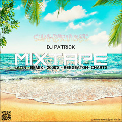 SUMMER VIBES MIXTAPE -  LATIN REMIX 2000S REGGEATON CHARTS