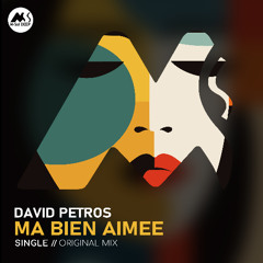David Petros - Ma Bien Aimee [M-Sol DEEP]