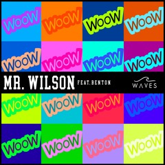 WAVES - Mr. Wilson (feat. Benton)