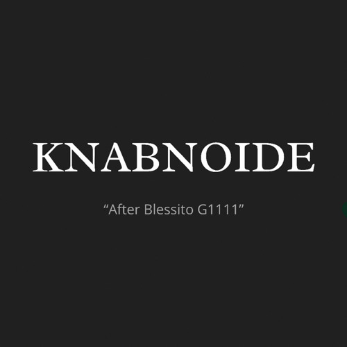 KNABNOIDE - After Blessito G1111