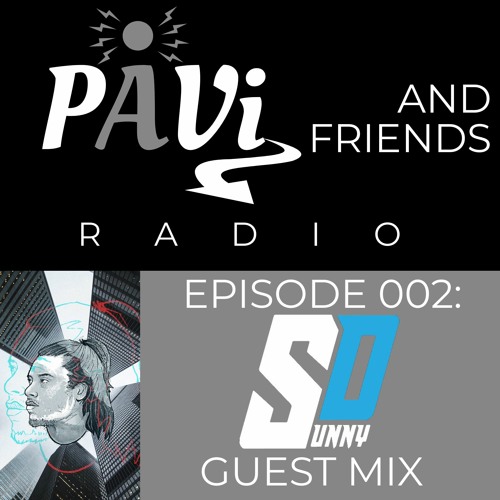 PAVi and Friends 002: SVNNY D Guest Mix