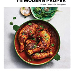 [READ] KINDLE 🗂️ The Modern Proper: Simple Dinners for Every Day (A Cookbook) by  Ho