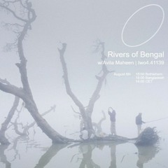 Rivers of Bengal w/ Avita Maheen | two4.41139 ; Ep1