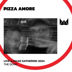 Pizza Amore @ Daad Gathering 2024 | The Dome