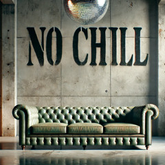 No Chill (Radio Edit)