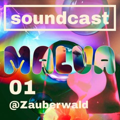 malvasoundcast 01 @ Zauberwald