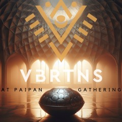 VBRTNS at PaiPan Gathering 2024