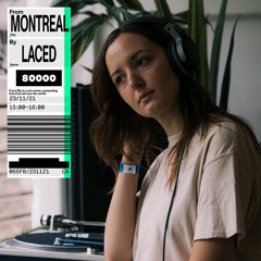 From Montreal by laced (23/11/21) - Radio 80000
