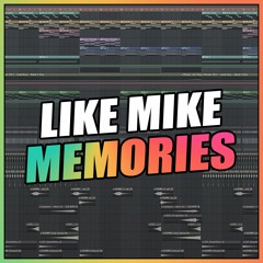 Like Mike - Memories (FL Studio Remake) + FREE FLP