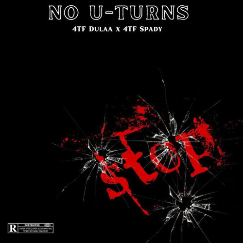 4TF Dula x 4TF Spady - No U-Turns