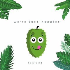 We're Just Happier