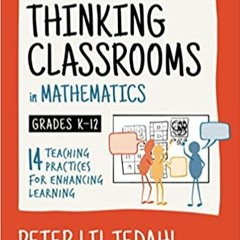 Download❤️eBook✔️ Building Thinking Classrooms in Mathematics, Grades K-12: 14 Teaching Practices fo