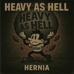 Heavy as Hell