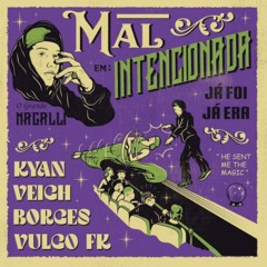 Nagalli - Mal Intencionada (Já Foi, Já Era)