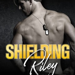 PDF_ Shielding Riley (Delta Team Two Book 5)