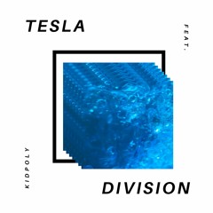 TESLA DIVISION feat. kidpoly