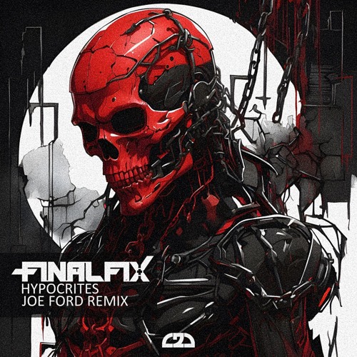 Finalfix 'Hypocrites' (Joe Ford Remix) [Close 2 Death]