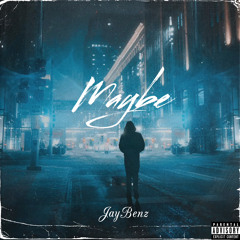 Maybe - JayBenz