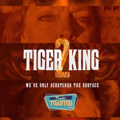 TIGER KING 2 | Double Toasted Audio Review