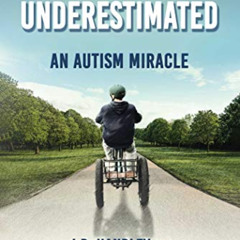 [Download] EBOOK 📫 Underestimated: An Autism Miracle (Children’s Health Defense) by
