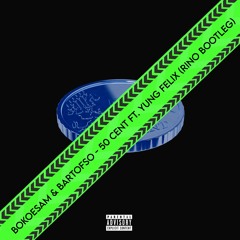 Rino - 50 Cent Bootleg (Bokoesam, Bartofso ft. Yung. Felix)
