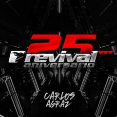 Carlos Agraz - REVIVAL XXV Aniversario (Carmen24) "TRANCE & TECHNO CLASSICS"