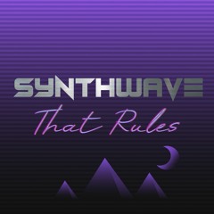 SYNTHWAVE THAT RULES