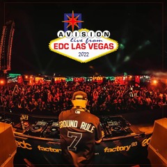 AVISION - LIVE FROM EDC LAS VEGAS 2022