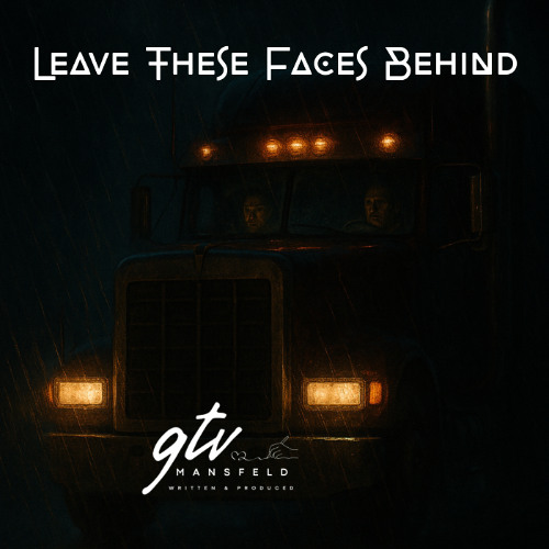 Leave These Faces Behind