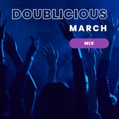 Doublicious March Mix