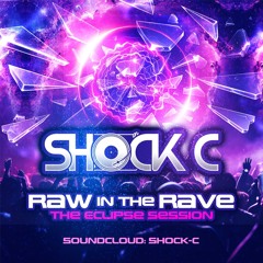 Raw in the Rave - The Eclipse session