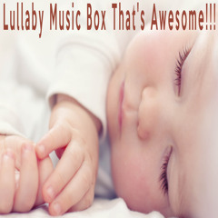 Cool Kids (Lullaby Music Box For Baby)