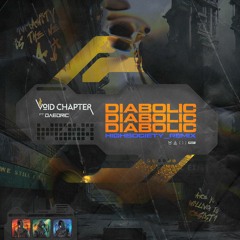 Void Chapter ft. Daedric - Diabolic (HIGHSOCIETY Remix)