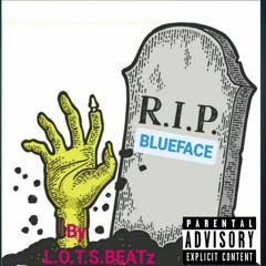 r.i.p blueface By Lots.Beatz
