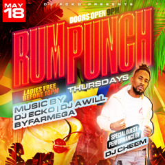 RumPunchThursdays Soca Edition w/ Cheem Again 5/18/23 FT Byfarmega x DJ Awill x DJ Ecko