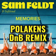 Sam Feldt Memories (Polakens DnB Remix)