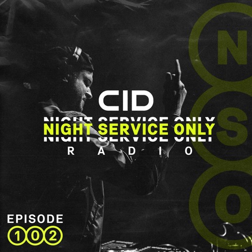 CID Presents: Night Service Only Radio - Episode 102