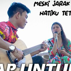 TETAP UNTUKMU - ANNETH (LIRIK) COVER BY NABILA MAHARANI FEAT TRI SUAKA DI PANTAI LOVINA