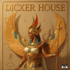 DICXER HOUSE - Isis (Original Mix)