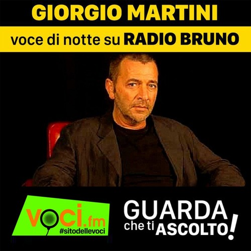 Stream Clicca PLAY per GUARDA CHE TI ASCOLTO - Giorgio Martini su Radio  Bruno by VOCI.fm | Listen online for free on SoundCloud