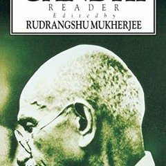 Get KINDLE PDF EBOOK EPUB The Penguin Gandhi Reader by  Mohandas K. Gandhi,Mahatma Gandhi,Rudrangshu