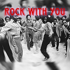 Rock With You