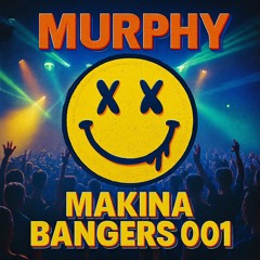 MURPHY - MAKINA BANGERS 001