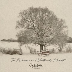 To Warm A Wintered Heart - The Violette Christmas Compendium 2022