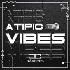ATIPIC VIBES - BY JONATHAN CACERES