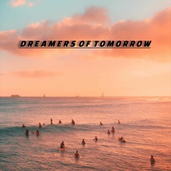 Dreamers Of Tomorrow
