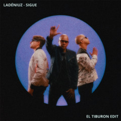Ladéniuz - Sigue (El Tiburon Edit) Free DL