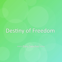 Destiny of Freedom