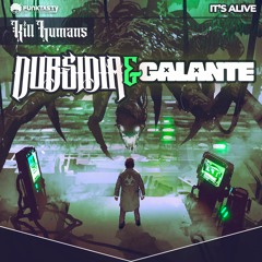 Dubsidia & Galante - It's Alive! (Original Mix) - [ OUT NOW !! · YA A LA VENTA ]