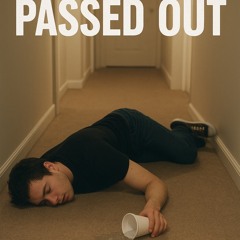 Passed out